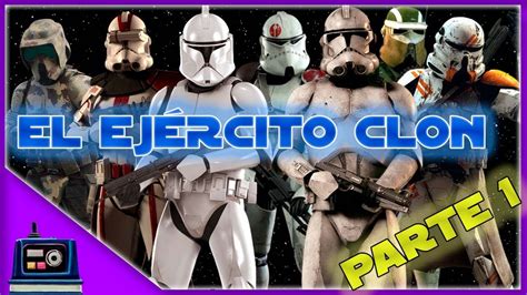 Todos Los Tipos De Soldados Clon Parte Youtube