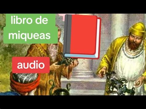 Libro De Miqueas Completo Audio Pasajes B Blicos Youtube