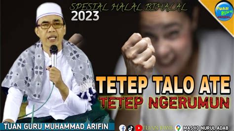 Tuan Guru M Arifin Terbaru Tetep Talo Ate Ceramah Lombok Tegas Di