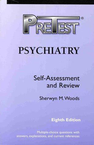 Psychiatry Pretest Self Assessment And Review Sherwyn M Woods