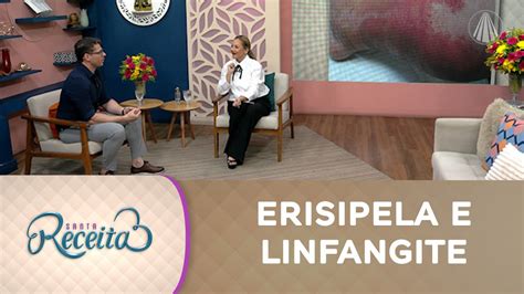 Saiba qual a diferença entre erisipela e linfangite Dr Rodrigo