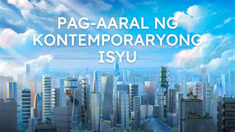 Ap Aralin Pag Aaral Ng Mga Kontemporaryong Isyu Ppt