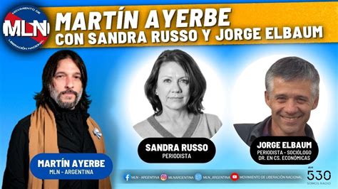 Martin Ayerbe Con Sandra Russo Y Jorge Elbaum Am Somos Radio