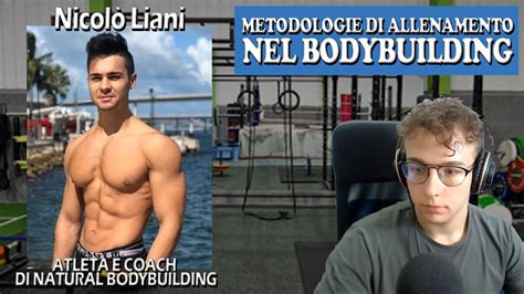 METODI D ALLENAMENTO NEL BODYBUILDING CON NICOLÒ LIANI ATLETA NATURAL