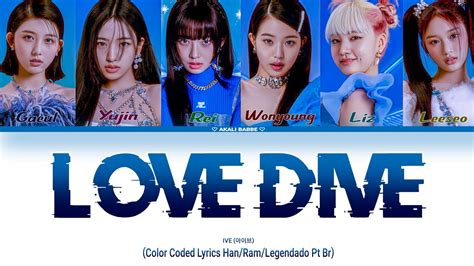 Ive Love Dive Lyrics Color Coded Han Rom Pt Br Youtube