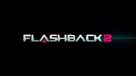 Flashback Vid O Flashback Bande Annonce De Lancement Gamekult