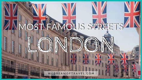 Most Famous Streets In London 26 Popular London Streets You Should Visit ⋆ We Dream Of Travel Blog