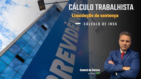 Curso De Cálculo Trabalhista Para Liquidação De Sentença Apuração Do