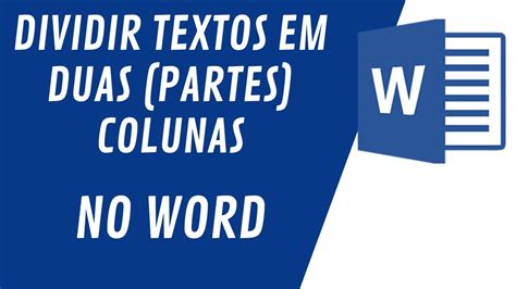 Como Dividir Texto Em Duas Ou Mais Colunas No Microsoft Word Youtube