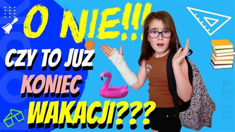 O Nie Czy To Ju Koniec Wakacji Fikimikiagatkiimoniki Youtube