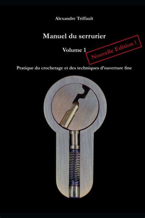 Amazon Fr Manuel Du Serrurier Volume Nouvelle Dition Pratique