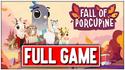 FALL OF PORCUPINE Gameplay Walkthrough FULL GAME No Commentary YouTube