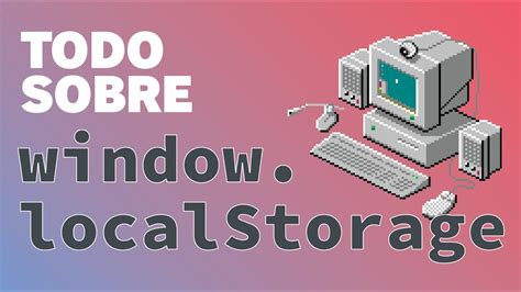 Todo sobre el localStorage Por qué es tan importante YouTube