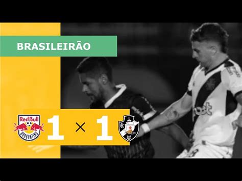 Bragantino X Vasco Como Foi O Jogo Da Rodada Do Brasileir O