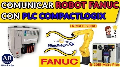 Comunicar Robot Fanuc Con Plc Compactlogix Via Ethernet Ip Youtube