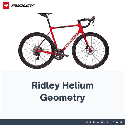 Ridley Helium Frame Geometry Mr Mamil