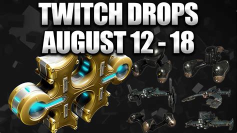 Free Warframe Forma Twitch Drop August 12 18 Warframe Twitch Drops