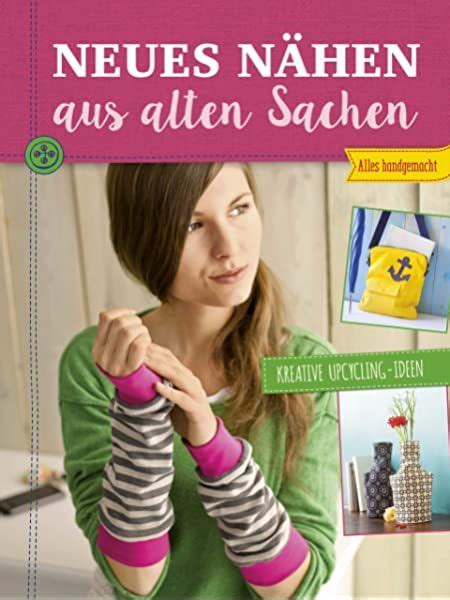 Neues N Hen Aus Alten Sachen Pfiffige Upcycling Ideen Von Deko Bis