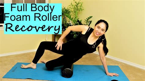 10 Minute Foam Roller Recovery Workout Full Body Youtube