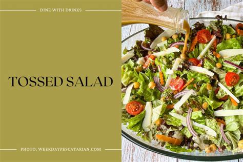 Tossed Salad Recipes That Will Tantalize Your Taste Buds