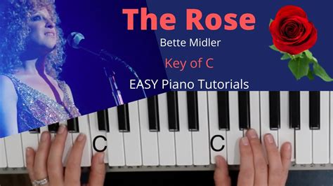 The Rose Bette Midler Key Of Ceasy Piano Tutorial Youtube