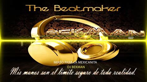 Mixeo Para La Mexicanita Yomille Omar E T Prod Dj Bekman YouTube