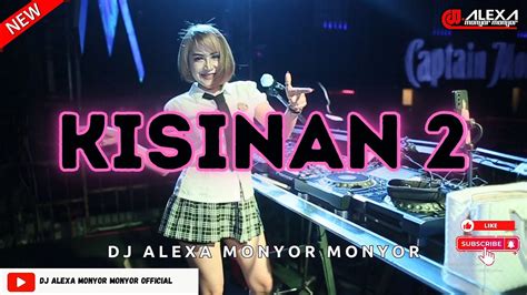 Dj Alexa Monyor Monyor Kisinan Denny Caknan Cover Funkot