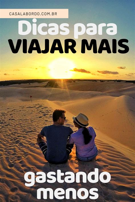 Dicas Para Viajar Gastando Pouco Viajar Viagens Viagem Turismo