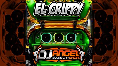 CAR AUDIO El Crippy X Dj Angel Sound Car Oficial YouTube