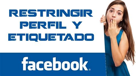 Como Restringir Mi Perfil Y Etiquetado En FACEBOOK Paso A Paso