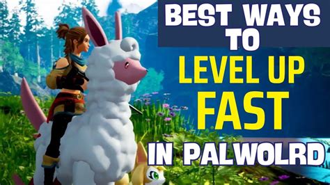 Best Way To Level Up In Palworld Palworld Gaming