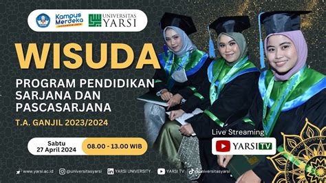 WISUDA SARJANA DAN PASCASARJANA UNIVERSITAS YARSI TAHUN AJARAN 2023