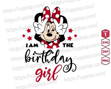 Minnie I Am The Birthday Girl Svg Upp1105 Upplop Graphics Resources