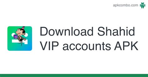 Shahid VIP accounts APK (Android Game) - Free Download