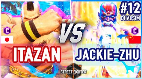 Sf6 🔥 Itazan Zangief Vs Jackie Zhu Dhalsim 🔥 Street Fighter 6 Youtube