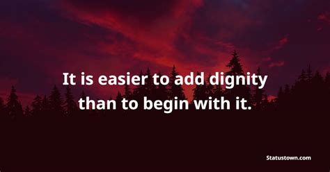 30 Best Dignity Quotes In June 2025