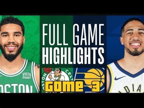 Boston Celtics Vs Indiana Pacers Game Highlights Pt Youtube