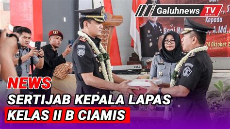 Sertijab Kalapas Kelas Iib Kab Ciamis Galuhnews