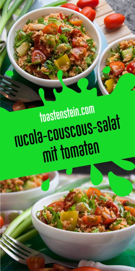 Rucola Couscous Salat Mit Tomaten Toastenstein