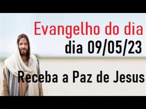 Evangelho Do Dia Receba A Paz De Jesus Youtube