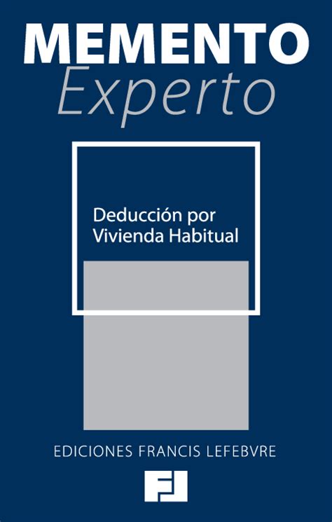 Justificación de la Deducción por Adquisición de Vivienda Habitual