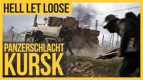 Hell Let Loose Multiplayer Gefecht in Kursk Spektakulärer Taktik