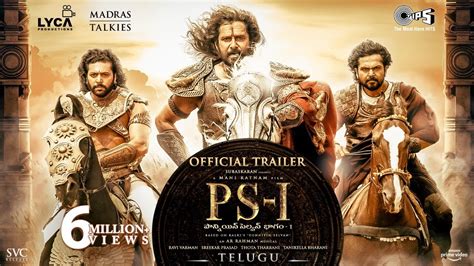 Ps1 Telugu Trailer Mani Ratnam Ar Rahman Subaskaran Madras Talkies Lyca Productions