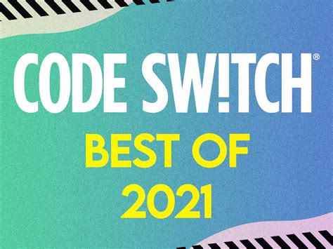 The Code Switch Team Picks Our Favorite Episodes From 2021 Code Switch Npr