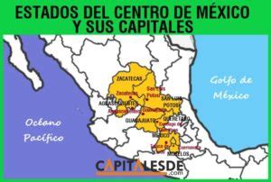 Estados del centro de México y sus capitales LISTADO Capitales de