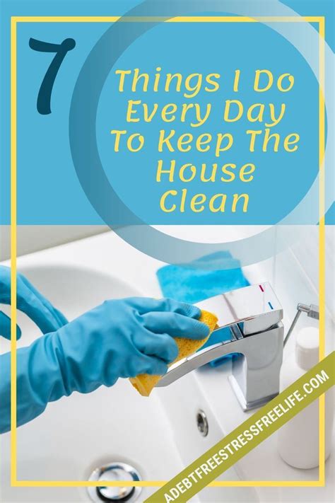 7 Things I Do Every Day To Keep The House Clean This [year] Real