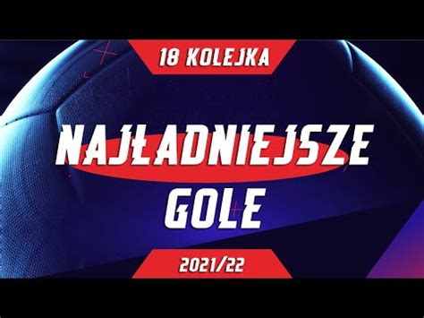 Naj Adniejsze Gole Kolejki Nr Ewinner Ligi Youtube