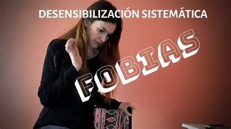 Terapia De Exposici N Vs Desensibilizaci N Sistem Tica