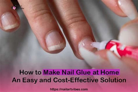 A Guide To Diy Nail Glue To Stick Your Nails With Style