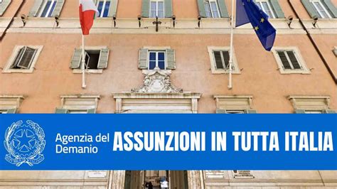 Assunzioni Allagenzia Del Demanio Opportunit Per Varie Figure In